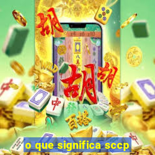 o que significa sccp